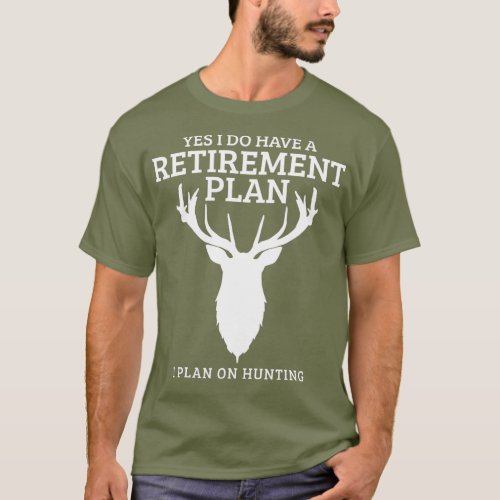 Hunting Retirement Plan Funny Elk Deer Retired T_Shirt