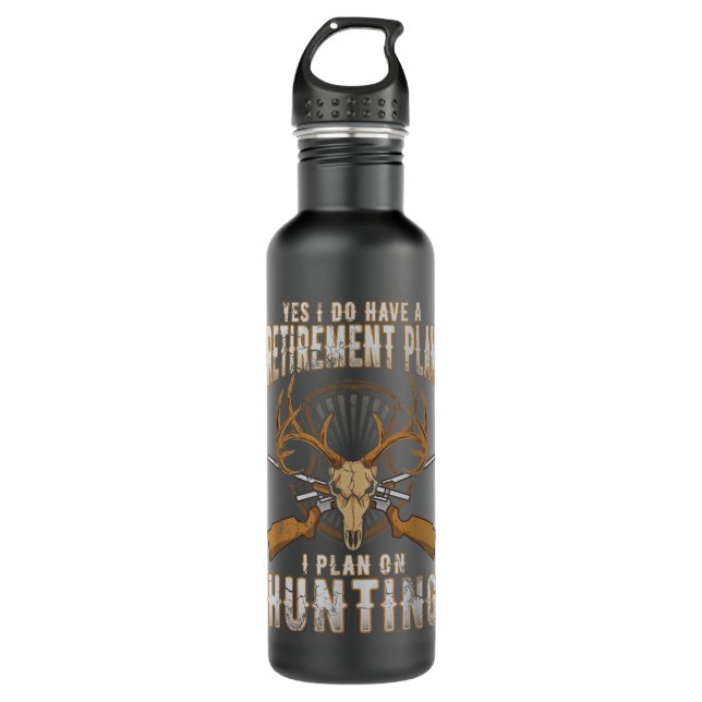 Hunting Retirement Plan Funny Quotes Humor Sayings Stainless Steel Water Bottle (Front)