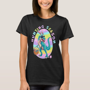 Hunting Season Easter Dinosaur Egg Hunt Dinosaur E T-Shirt