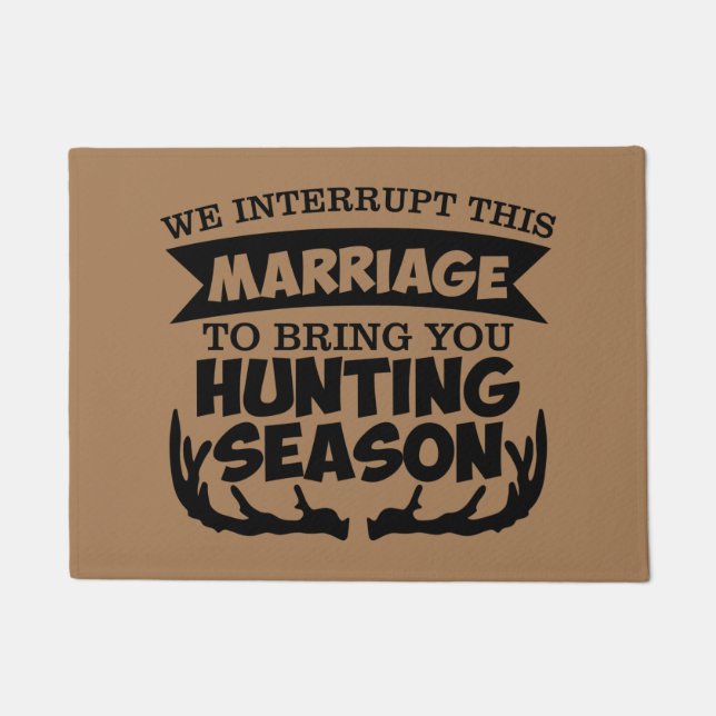 Hunting Season & Marriage  Doormat (Front)