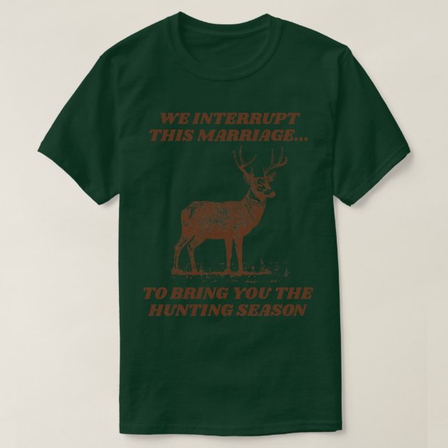 Hunting Season T-Shirt (Design Front)
