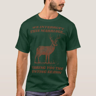Hunting Season T-Shirt