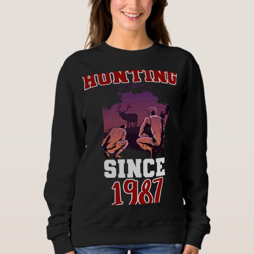 Hunting since 1987 sweatshirt