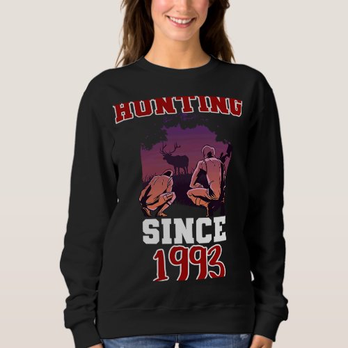 Hunting since 1993 sweatshirt
