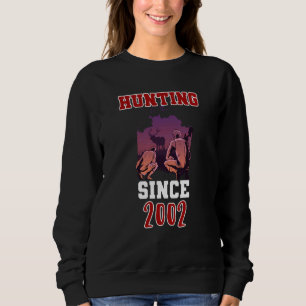 Hunting since 2002 sweatshirt