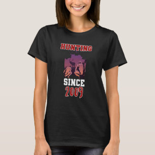 Hunting since 2009 T-Shirt