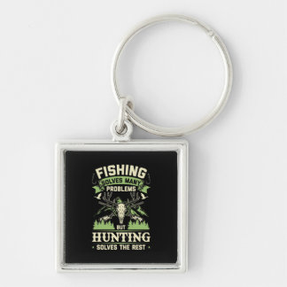 Hunting Solves Many Problems In My Life Keychain