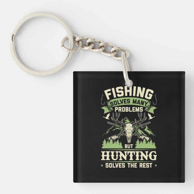 Hunting Solves Many Problems In My Life Keychain (Front)