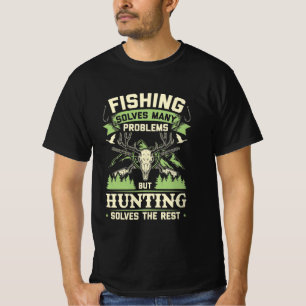 Hunting Solves Many Problems In My Life T-Shirt
