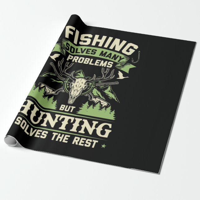 Hunting Solves Many Problems In My Life Wrapping Paper (Unrolled)
