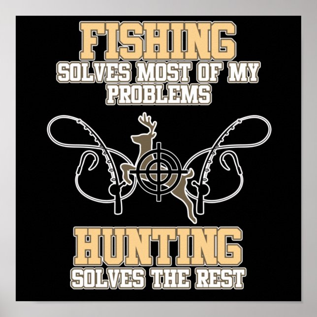 Hunting Solves My Problems Deer Hunter Season Hunt Poster (Front)