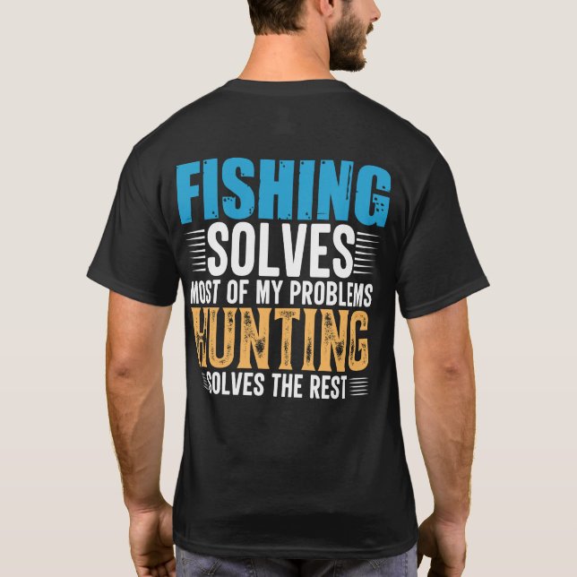 Hunting Solves the Rest T-Shirt (Back)