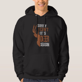 Hunting Sorry Its Deer Season Funny Hunter Dad Vin Hoodie