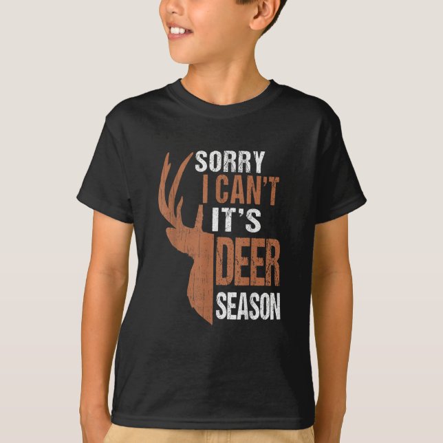 Hunting Sorry Its Deer Season Funny Hunter Dad Vin T-Shirt (Front)