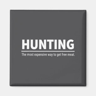 Hunting The Most Expensive Way To Get Meat Magnet