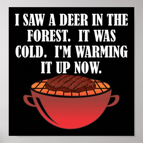 Hunting Warmed Up Deer Funny Hunting Poster blk