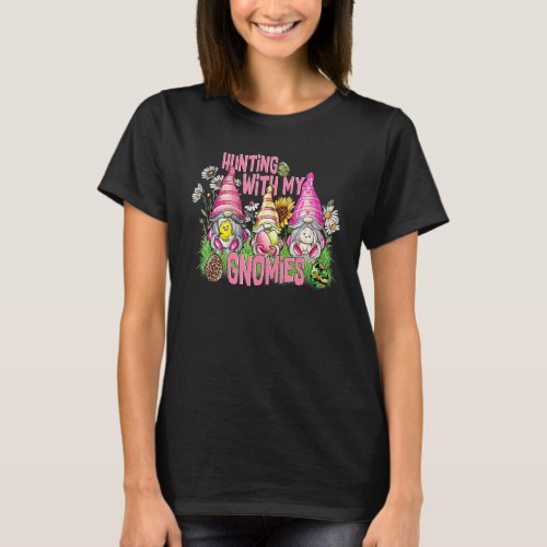 Hunting With My Gnomies Funny Easter Bunny Gnome E T_Shirt