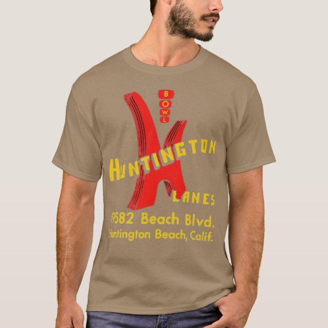 Huntington Lanes - Huntington Beach, CA - Vintage  T-Shirt (Front)