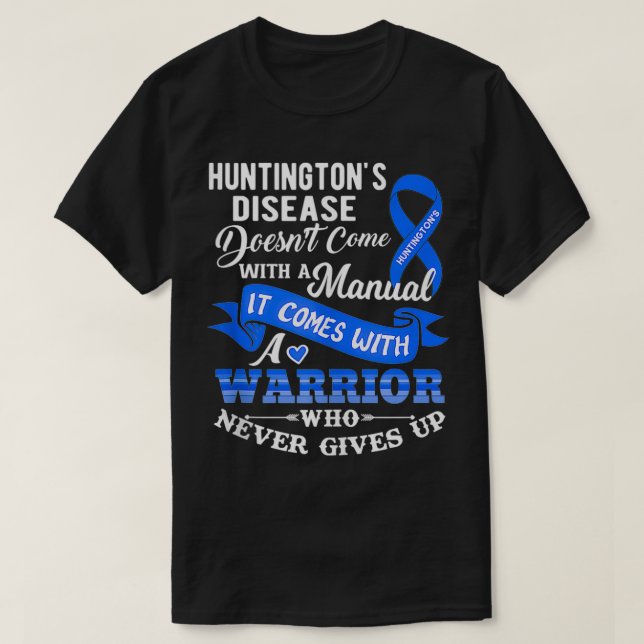 Huntington's Disease Doesn't Come With a Manual Wa T-Shirt (Design Front)