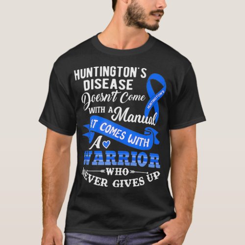 Huntingtons Disease Doesnt Come With a Manual Wa T_Shirt
