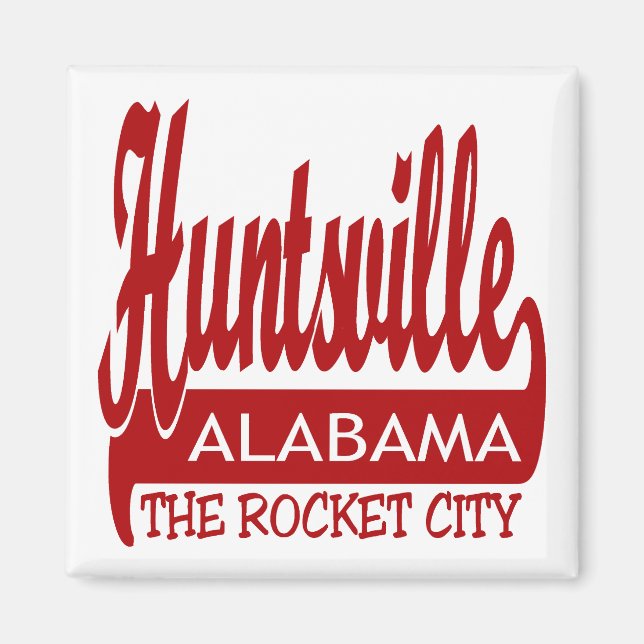 Huntsville, Alabama The Rocket City Magnet (Front)