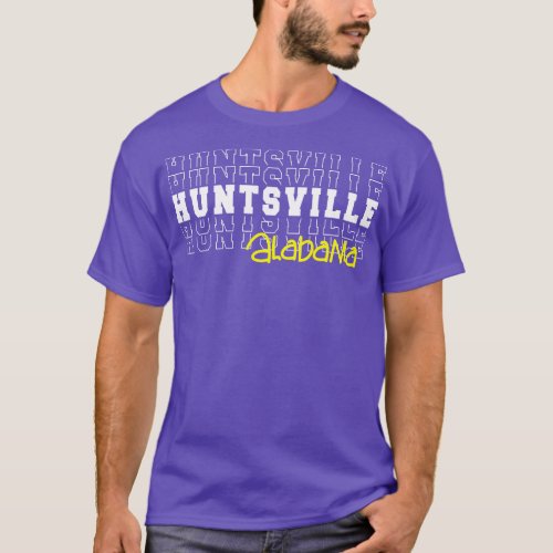 Huntsville city Alabama Huntsville AL T_Shirt