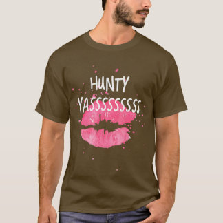 HUNTY drag queen funny humor T-Shirt