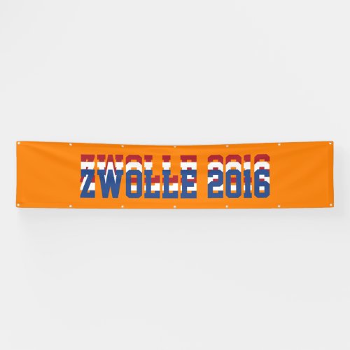 Hup Holland Hup Netherlands Zwolle Koningsdag 2016 Banner