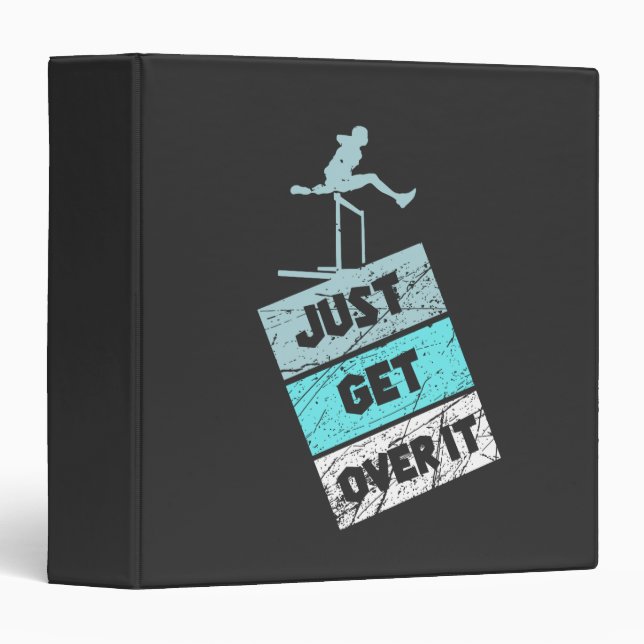 Hurdler - Just get Over It 3 Ring Binder (Front/Spine)