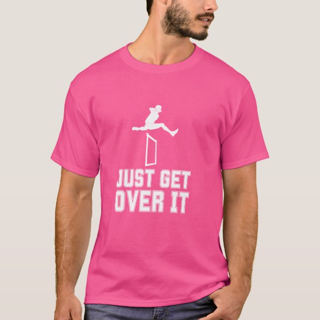 Hurdles School Just Get Over It Funny Hurdles T-Shirt (Front)