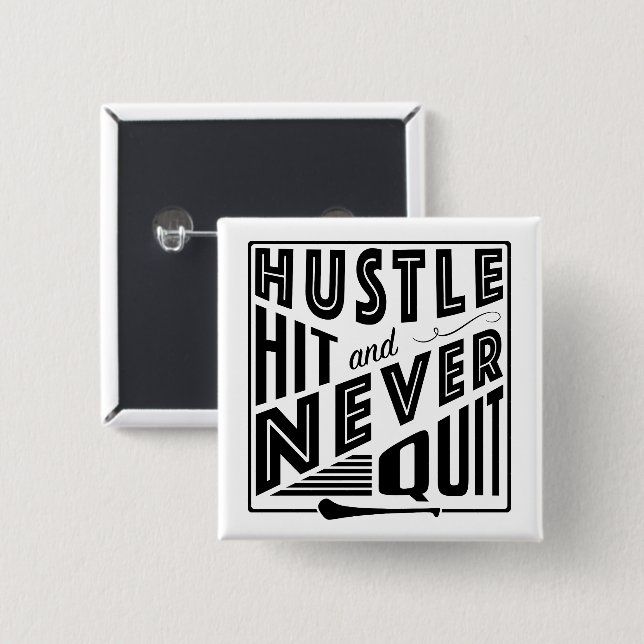 Hurling Hustle Hit & Never Quit, GAA Gaelic Games Button (Front & Back)