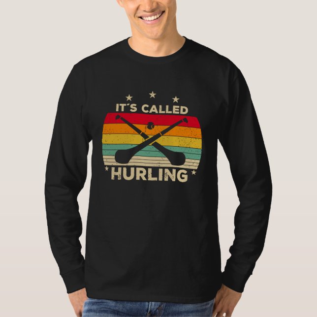 Hurling Saying  It´s Called Hurling T-Shirt (Front)