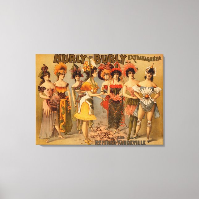 Hurly-Burly Extravaganza and Refined Vaudeville Canvas Print (Front)