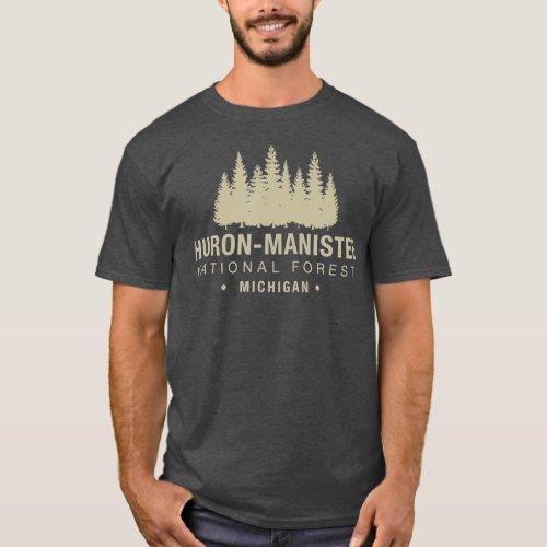 Huron Manis National Forest Michigan T_Shirt