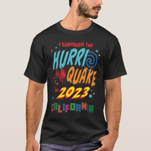 HURRI_QUAKE Survivor California Hurricane Quake T_Shirt