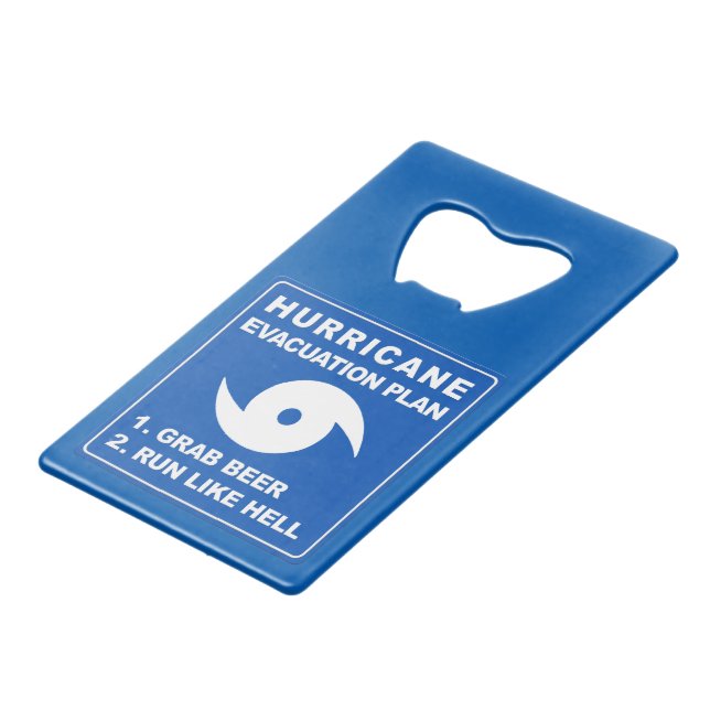 Hurricane Evacuation Plan ;-) Credit Card Bottle Opener (Back Angled)