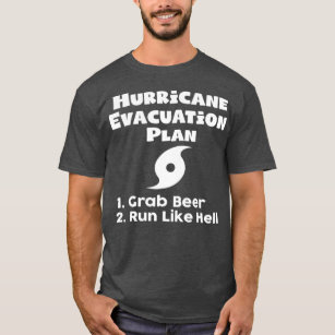 Hurricane   Hurricane Evacuation Plan T-Shirt