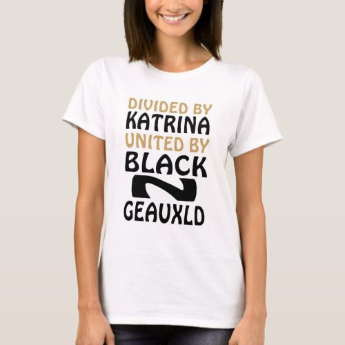 HURRICANE KATRINA BLACK AND GOLD WHO DAT NATION T_Shirt