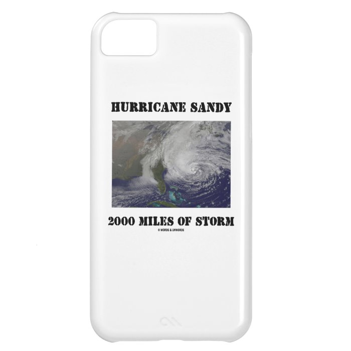 Hurricane Sandy 2000 Miles Of Storm iPhone 5C Cases