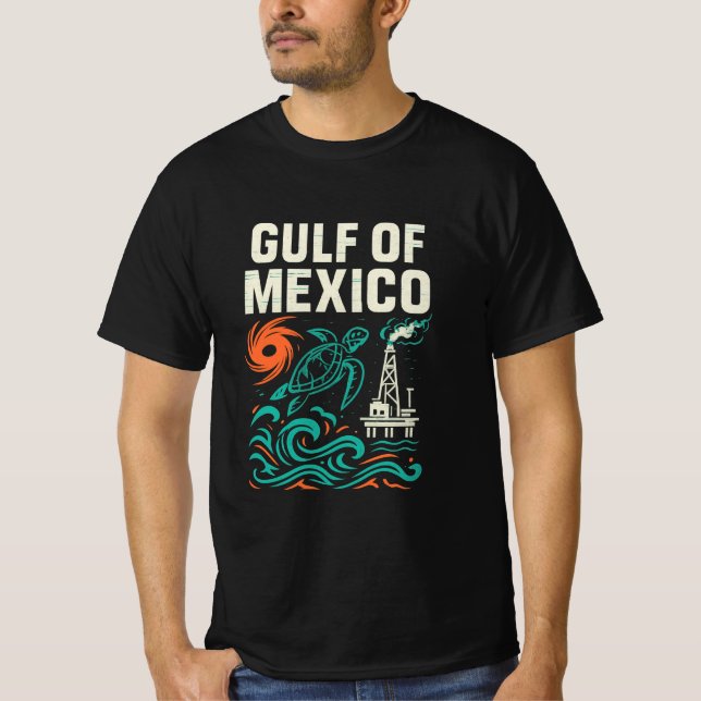 Hurricanes, Oil Rigs & Sea Turtles Gulf of Mexico  T-Shirt (Front)