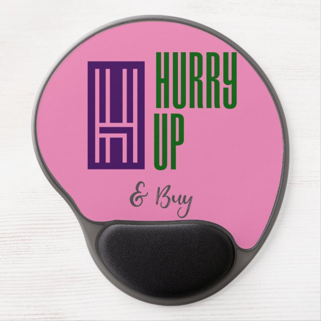 Hurry up & buy pad gel mouse pad (Front)