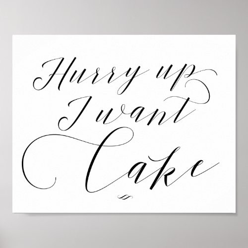 Hurry Up I Want Cake Kid Processional Wedding Sign