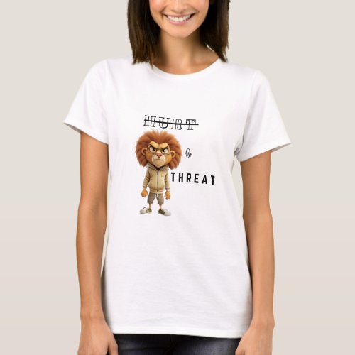 Hurt and threat  T_Shirt