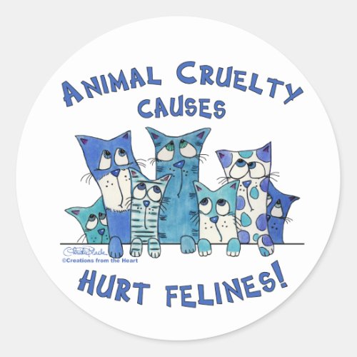 Hurt Felines Animal Cruelty Classic Round Sticker