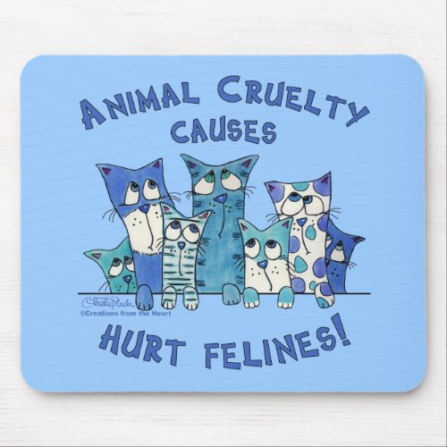 Hurt Felines Animal Cruelty Mouse Pad