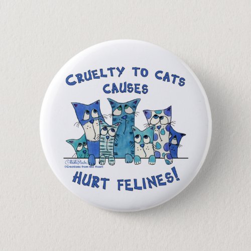 Hurt Felines Cruelty to Cats Button