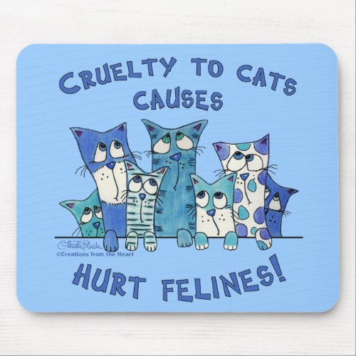 Hurt Felines Cruelty to Cats Mouse Pad