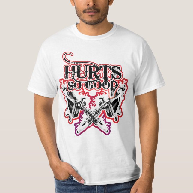 Hurts So Good Tattoo Shirt (Front)