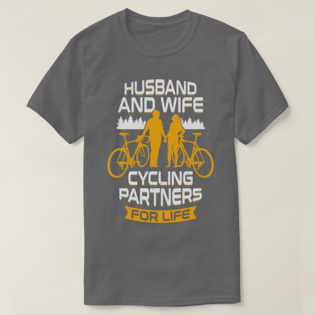 Hus And Wife Cycling Partners For Life T-Shirt (Design Front)