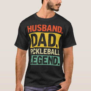 Hus Dad Pickleball Legend T-Shirt